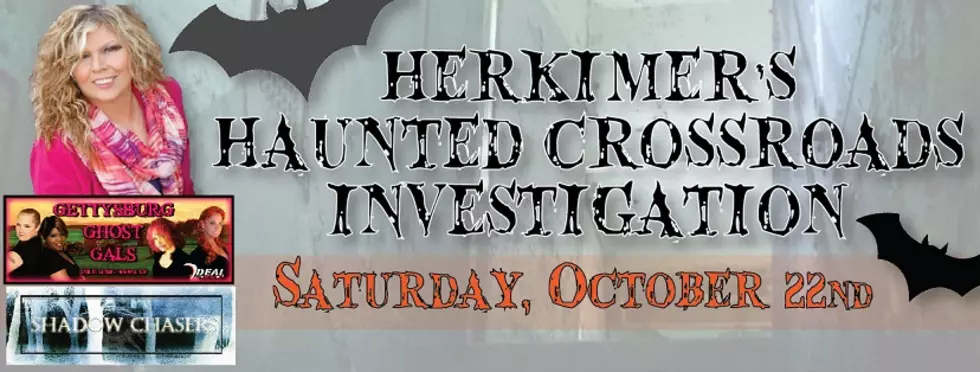 Herkimer’s Haunted Crossroads Investigation